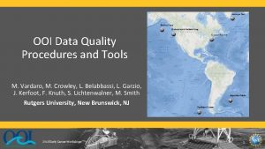 OOI Data Quality Procedures and Tools M Vardaro