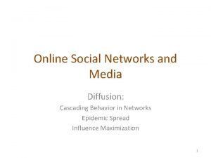 Online Social Networks and Media Diffusion Cascading Behavior