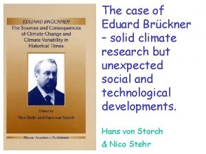 The case of Eduard Brckner solid climate research