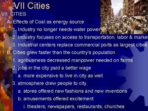 VII Cities VII CITIES A Effects of Coal