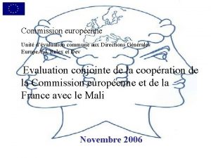 Commission europenne Unit dvaluation commune aux Directions Gnrales