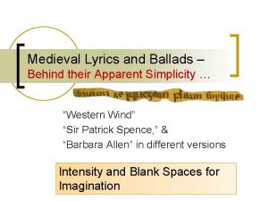 Medieval Lyrics and Ballads Behind their Apparent Simplicity