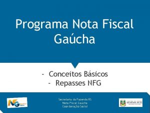 Programa Nota Fiscal Gacha Conceitos Bsicos Repasses NFG