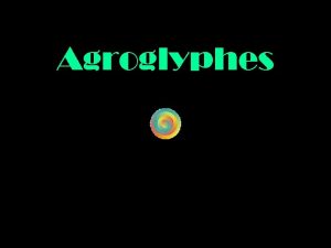 Agroglyphes Agroglyphes ou Cercles de culture anglais crop