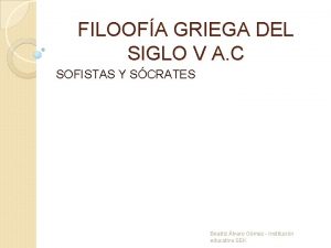 FILOOFA GRIEGA DEL SIGLO V A C SOFISTAS