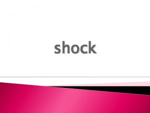 shock Definition shock is a condition of reduced