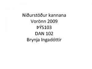 Niurstur kannana Vornn 2009 S 103 DAN 102