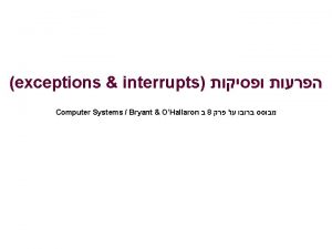 exceptions interrupts Computer Systems Bryant OHallaron 8 Keyboard