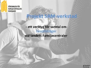 Projekt SAMverkstad ett verktyg fr samtal om livsstilsfrgor