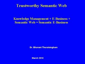 Trustworthy Semantic Web Knowledge Management EBusiness Semantic Web