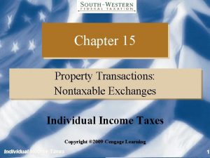 Chapter 15 Property Transactions Nontaxable Exchanges Individual Income