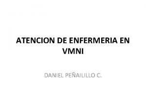 ATENCION DE ENFERMERIA EN VMNI DANIEL PEAILILLO C