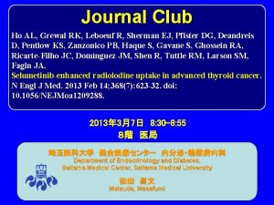 Journal Club Ho AL Grewal RK Leboeuf R