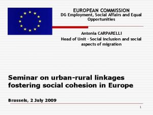 EUROPEAN COMMISSION DG Employment Social Affairs and Equal