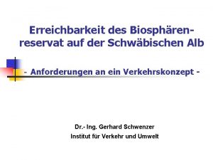 Erreichbarkeit des Biosphrenreservat auf der Schwbischen Alb Anforderungen