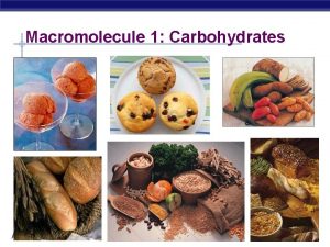 Macromolecule 1 Carbohydrates AP Biology CH 2 OH