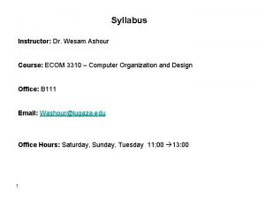Syllabus Instructor Dr Wesam Ashour Course ECOM 3310