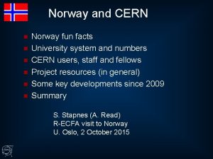 Norway and CERN n n n Norway fun