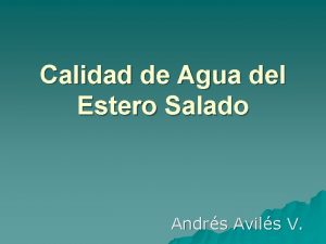 Calidad de Agua del Estero Salado Andrs Avils