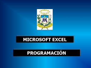 MICROSOFT EXCEL PROGRAMACIN Entorno de programacin Parte de