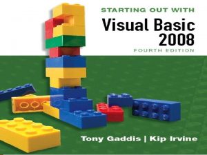 STARTING OUT WITH Visual Basic 2008 FOURTH EDITION