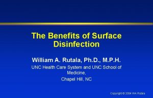 The Benefits of Surface Disinfection William A Rutala