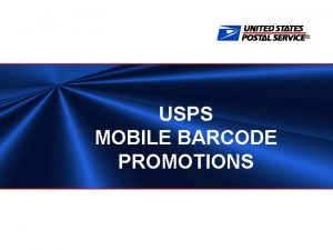 USPS MOBILE BARCODE PROMOTIONS Mobile Barcode Promotions q