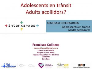 Adolescents en trnsit Adults acollidors Francisco Collazos pacocollazosgmail