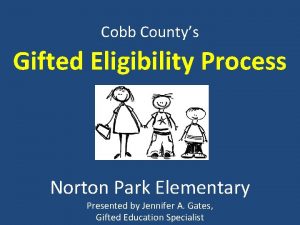 Cobb Countys Gifted Eligibility Process Norton Park Elementary