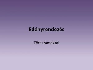 Ednyrendezs Trt szmokkal ltalnos lers Az ednyrendezs olyan