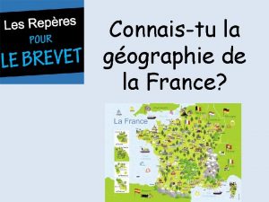 Connaistu la gographie de la France 1 Entrane