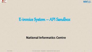 Einvoice System API Sandbox National Informatics Centre 19