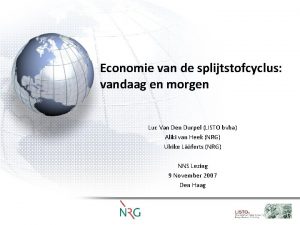 Economie van de splijtstofcyclus vandaag en morgen Luc