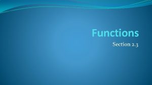 Functions Section 2 3 Section Summary Definition of