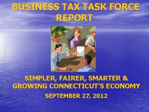 BUSINESS TAX TASK FORCE REPORT SIMPLER FAIRER SMARTER