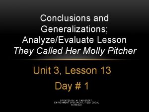 Conclusions and Generalizations AnalyzeEvaluate Lesson They Called Her