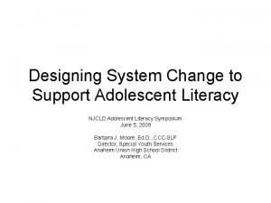 Designing System Change to Support Adolescent Literacy NJCLD