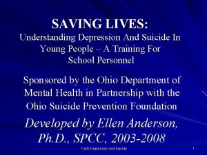 SAVING LIVES Understanding Depression And Suicide In Young