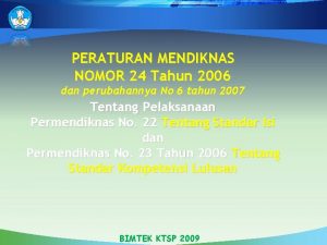 PERATURAN MENDIKNAS NOMOR 24 Tahun 2006 dan perubahannya