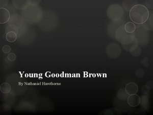 Young Goodman Brown By Nathaniel Hawthorne Think about