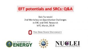 EFT potentials and SRCs QA Dick Furnstahl 2