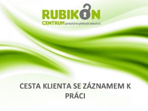 CESTA KLIENTA SE ZZNAMEM K PRCI Kdo jsme