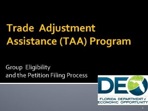 Trade Adjustment Assistance TAA Program Group Eligibility and