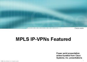 MPLS IPVPNs Featured Power point presentation slides bundled