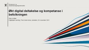 Kommunal og moderniseringsdepartementet kt digital deltakelse og kompetanse