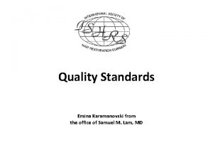 Quality Standards Emina Karamanovski from the office of