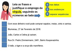 Leia as frases e justifique o emprego da