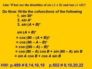 Aim What are the identities of sin A