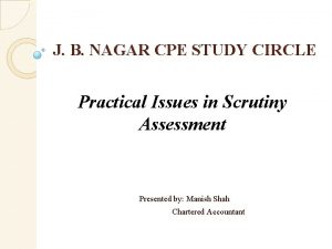 J B NAGAR CPE STUDY CIRCLE Practical Issues