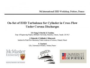 5 th International EHD Workshop Poitiers France OnSet